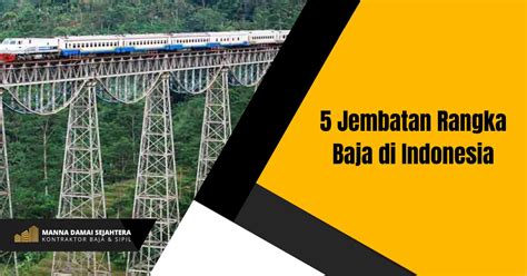 5 Jembatan Rangka Baja Di Indonesia