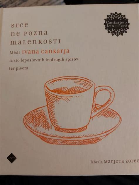 Srce Ne Pozna Malenkosti Misli Ivana Cankarja