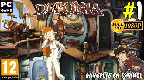 Deponia Gameplay En Espa Ol Parte Full Hd Fps Sin Comentarios