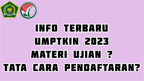 INFO TERBARU UMPTKIN 2023 II MATERI UJIAN UMPTKIN 2023 YouTube