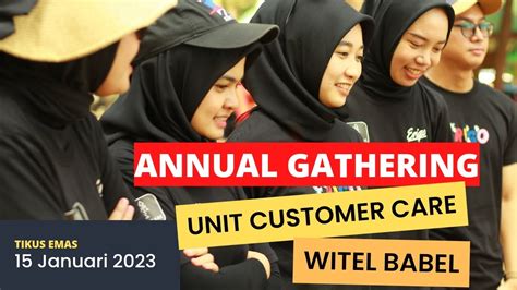 Annual Gathering Unit Customer Care Witel BABEL YouTube