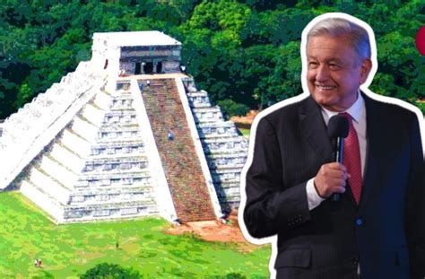 López Obrador Anuncia La Fecha De Inauguración Del Museo De Chichén