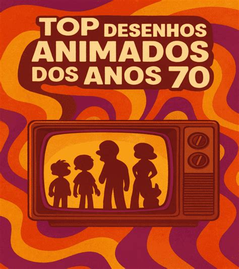 Desenho Dos Anos 70 - Top 10 desenhos animados anos 70 | Nostalgia no Clube dos 40