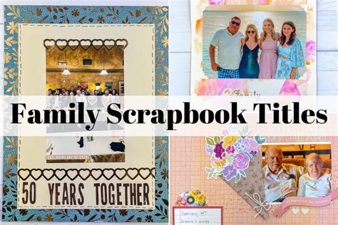 327 Family Scrapbook Titles For Family Members