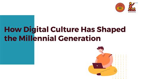 Digital Culture and the Millennial Generation - Culture Unraveled