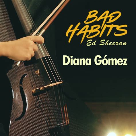 ‎Bad Habits (Cello instrumental cover) - Single - Album by Diana Gomez ...