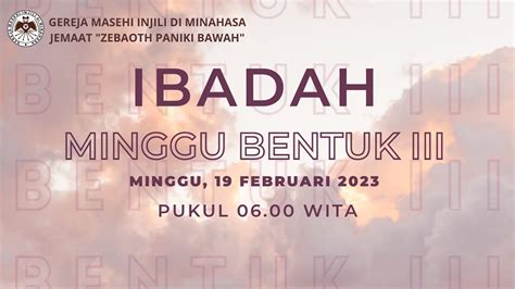 Ibadah Minggu Bentuk Iii Februari Pukul Wita Youtube