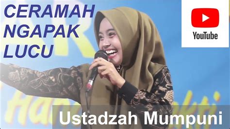 Ceramah Terbaru Ustadzah Mumpuni Ceramah Ngapak Lucu YouTube