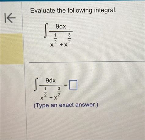 Solved Evaluate The Following Integral ∫x21x239dx