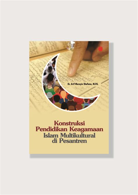 Konstruksi Pendidikan Keagamaan Islam Multikultural Di Pesantren Manggustore