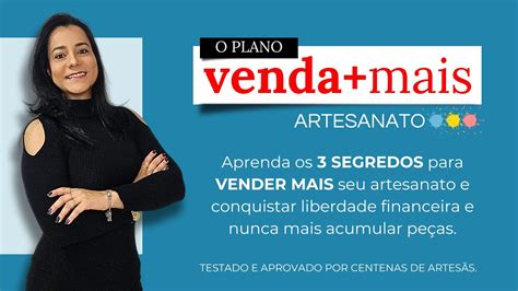 Workshop Venda Mais Artesanato L Via Fiorelli Youtube