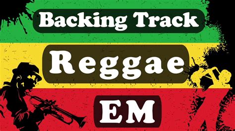 Backing Track Reggae E Minor Em Youtube