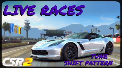 CSR Racing 2 Corvette Z06 Tune And Shift Pattern Live Races YouTube