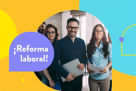 Reforma Laboral 2023 Todo Lo Que Necesitas Saber Poliverso