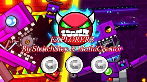 EXPLORERS By SwitchStepGD MATHIcreatorGD Demon 3 COINS