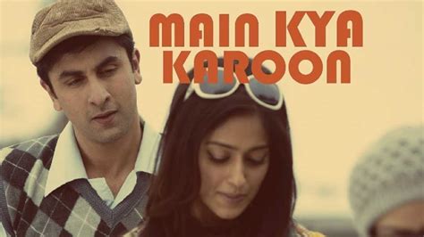 में क्या करूँ लिरिक्स पढ़ें Main Kya Karun Lyrics In Hindi