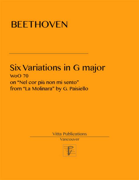 Beethoven Six Variations in G majorWoO 70On Nel cor più non mi sento