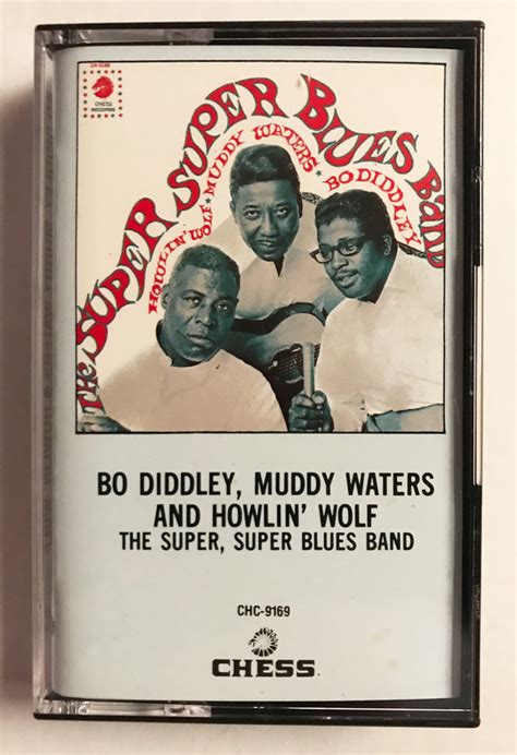 Howlin Wolf Muddy Waters And Bo Diddley The Super Super Blues Band 1984 Cassette Discogs