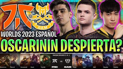 Oscarinin Despierta Con Razork O Palman Fnc Vs Gam Worlds Swiss