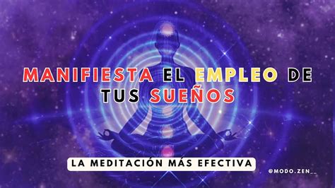 La MeditaciÓn MÁs Poderosa Para Manifestar Tu Empleo Ideal En Menos