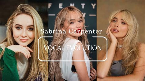 Sabrina Carpenter S Vocal Evolution Youtube