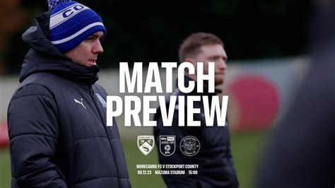 Match Preview Dave Challinor Morecambe Fc Vs Stockport County