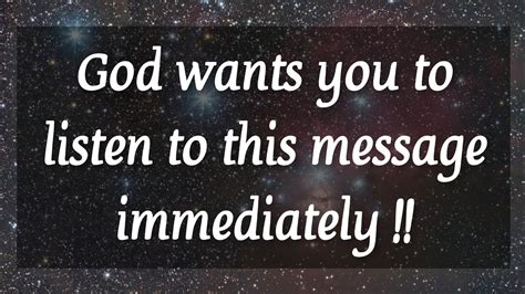 God Wants You To Listen To This Message Immediately God S Message