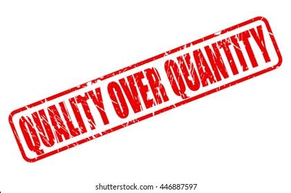 Quality Over Quantity Images, Stock Photos & Vectors | Shutterstock