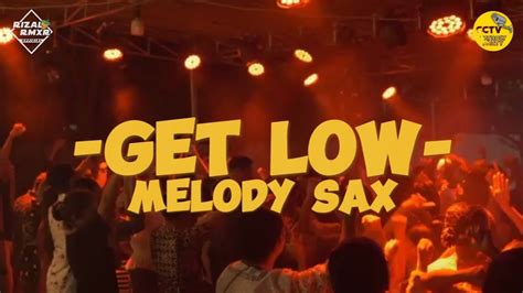 GET LOW MELODY SAX Rizal Rmxr Lagu Remix Full Party 2023