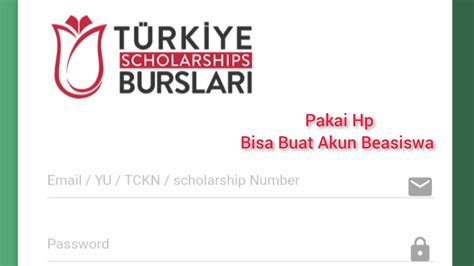 Membuat Akun Beasiswa Turkiye Burslari Scholarship YTB Dengan Cepat