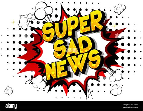 Super Sad News Comic Book Style Word On Abstract Background Stock