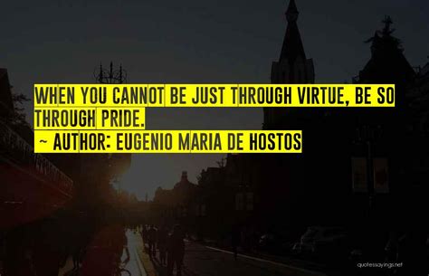 Top 16 Eugenio De Hostos Quotes & Sayings