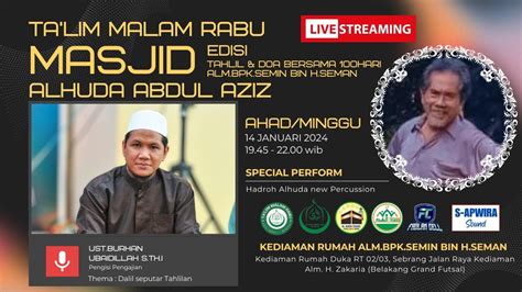 LIVE TA LIM MALAM RABU EDISI TAHLIL DOA BERSAMA 100HARI ALM BPK