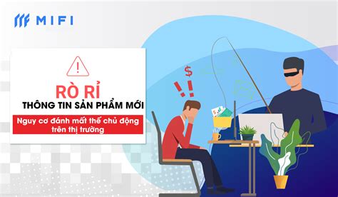 Rò Rỉ Thông Tin Sản Phẩm Mới Nguy Cơ Mất Thế Chủ Động Trên Thị Trường