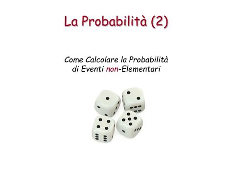 PPT La Probabilità 2 PowerPoint Presentation free download ID