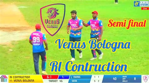 Venus Bologna Vs Rl Contruction Semi Final Full Match YouTube