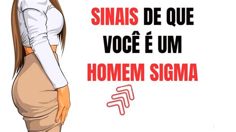 VOCÊ É UM HOMEM SIGMA 10 Sinais Claros Que VOCÊ É Um HOMEM SIGMA E NÃO