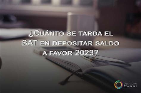 Cuanto Tarda El SAT En Devolver Saldo A Favor En 2023 DC