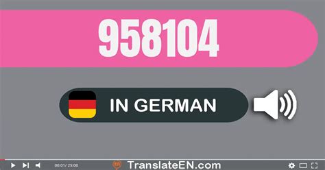 Write 958104 in German Words | 958104 German Spelling