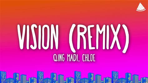 Qing Madi Chlöe Vision Remix Lyrics YouTube