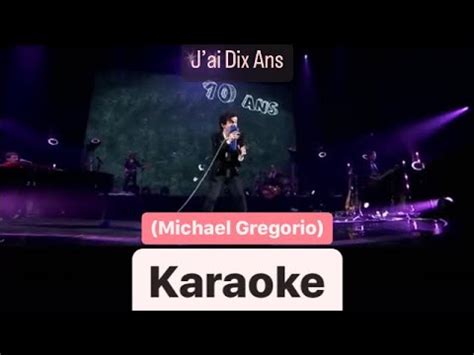 J Ai Dix Ans Michael Gregorio Live Lyrics Karaoke Youtube