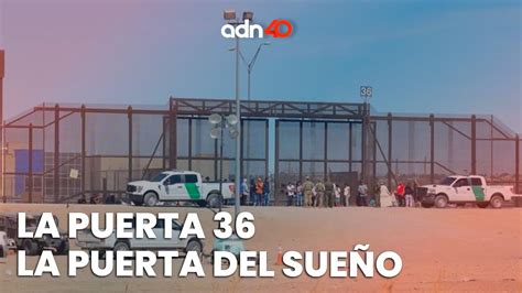 La Puerta 36 Donde Los Migrantes Se Entregan A Las Autoridades