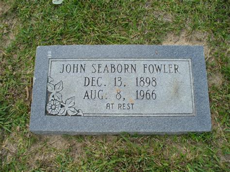 John Seaborn Sebe Fowler 1898 1966 Find a Grave äreminne