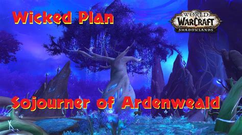 Wicked Plan Sojourner Of Ardenweald Storyline Shadowlands WOW YouTube