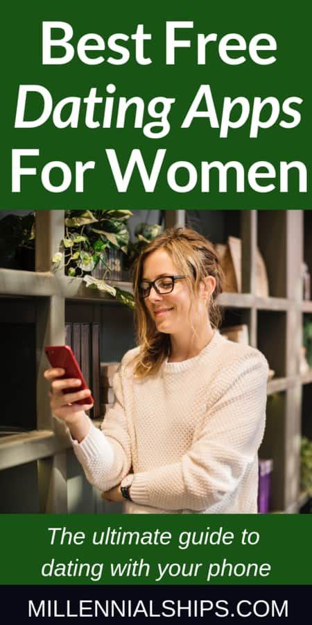 The Best Free Dating Apps For Women The Ultimate Guide Online