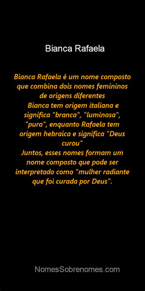 Qual O Significado Do Nome Bianca Rafaela