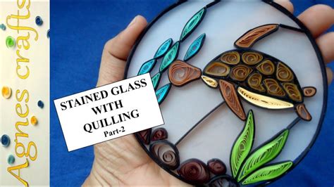 Stained Glass Effect With Quilling Part 2 Tutorial Youtube