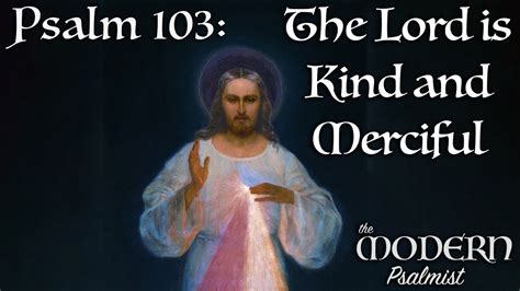 Psalm The Lord Is Kind And Merciful Th Ot A By Rebecca De La