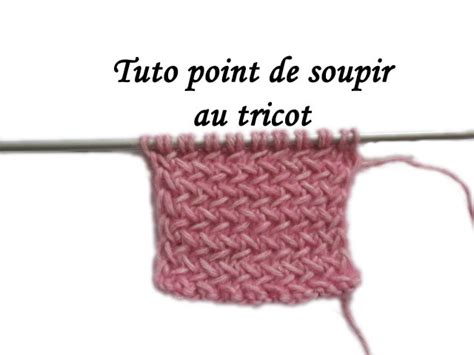 Les Tutos De Fadinou TUTO POINT DE JERSEY HORIZONTAL SOUPIR AU TRICOT