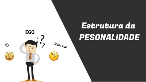 Estrutura Da Personalidade Mecanismos De Defesa Do Ego 04 Youtube